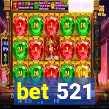 bet 521
